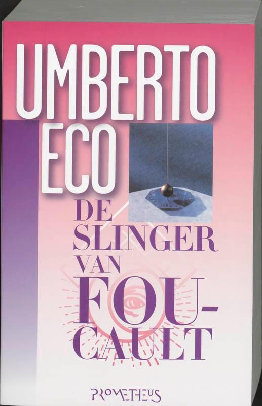 De slinger van Foucault 9789044607741 Umberto Eco, Livres, Romans, Envoi
