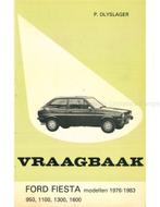 1976 - 1983 FORD FIESTA 950 | 1100 | 1300 | 1600, VRAAGBAAK, Auto diversen, Handleidingen en Instructieboekjes