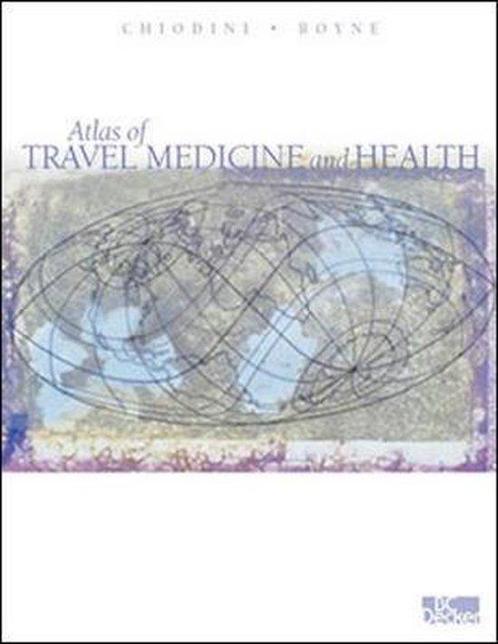 ATLAS OF TRAVEL MEDICINE & HEALTH 9781550091892, Livres, Livres Autre, Envoi