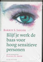 Blijf Je Werk De Baas Voor Hoog Sensitieve Personen, Boeken, Verzenden, Gelezen, B.S. Jaeger