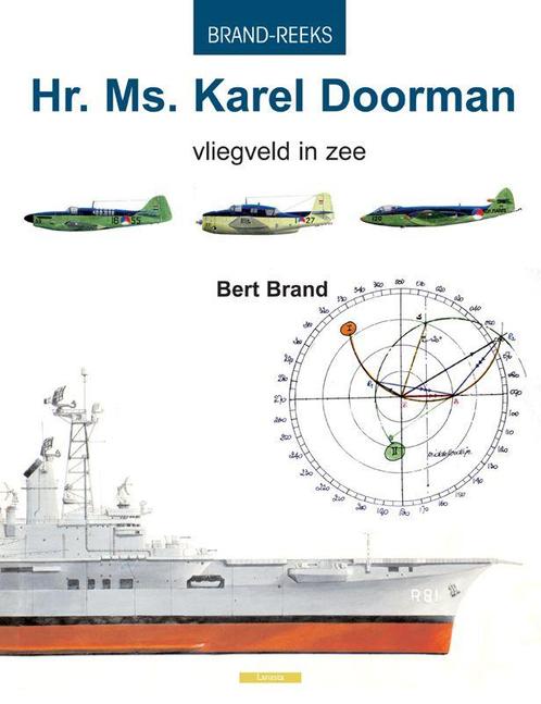 Hr. Ms. Karel Doorman 9789086160013, Livres, Technique, Envoi