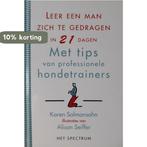 Leer een man zich te gedragen in 21 dagen 9789027444677, Boeken, Stripverhalen, Verzenden, Zo goed als nieuw, Karen Salmansohn