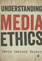 Understanding Media Ethics 9781849207881, Gelezen, David Sanford Horner, Verzenden