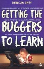 Getting the buggers to learn by Duncan Grey (Paperback), Verzenden, Gelezen, Duncan Grey