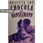 Chocola bij Hanselmann 9789029051910 R. Loy, Verzenden, Zo goed als nieuw, R. Loy