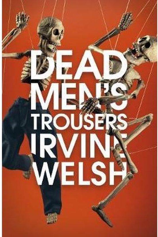 Dead Mens Trousers 9781787330771 Irvine Welsh, Livres, Langue | Anglais, Envoi