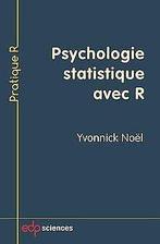 Psychologie statistique avec R  Noël, Ynick  Book, Livres, Noël, Yvonnick, Verzenden