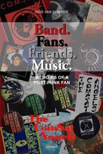 Band. Fans. Friends. Music 9789464870497 Inge van Sombrië, Verzenden, Inge van Sombrië