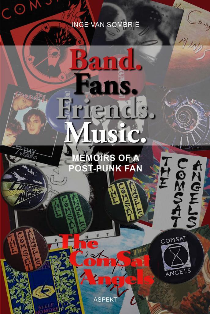 Band. Fans. Friends. Music 9789464870497 Inge van Sombrië, Boeken, Taal | Engels, Zo goed als nieuw, Verzenden