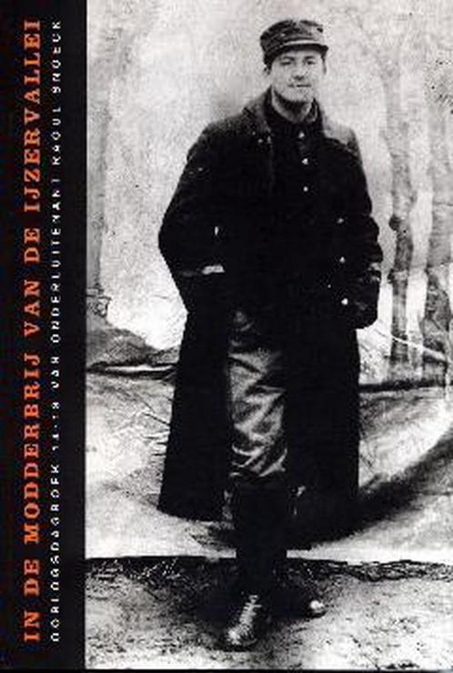 In de modderbrij van de IJzervallei 9789053492758 R. Snoeck, Boeken, Kunst en Cultuur | Beeldend, Gelezen, Verzenden
