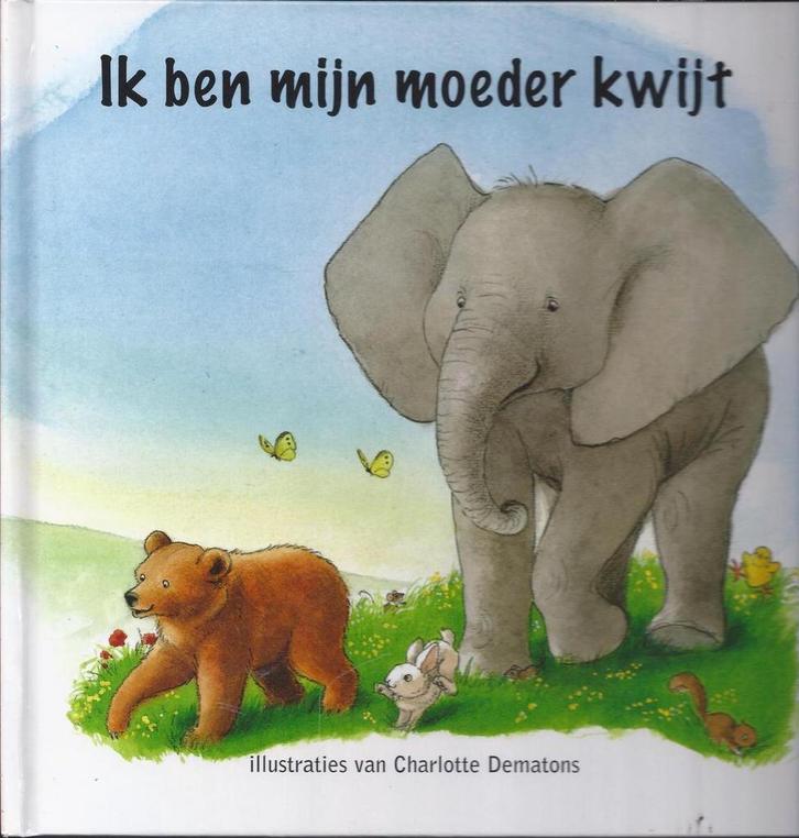 Ik ben mijn moeder kwijt 9789088300875, Boeken, Kinderboeken | Baby's en Peuters, Zo goed als nieuw, Verzenden