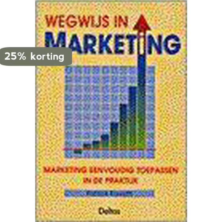 Wegwijs in marketing 9789024364657 P. Forsyth, Boeken, Economie, Management en Marketing, Gelezen, Verzenden