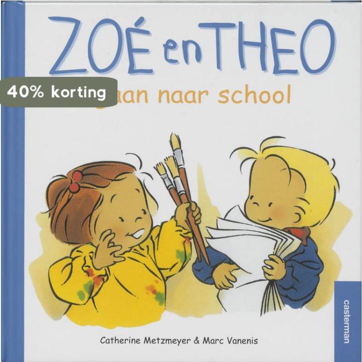 Zoe en Theo gaan naar school / Zoe en Theo 9789030308515, Boeken, Kinderboeken | Jeugd | 13 jaar en ouder, Gelezen, Verzenden