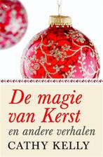 De magie van kerst 9789044337297, Cathy Kelly, Verzenden