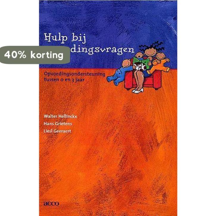 Hulp bij opvoedingsvragen 9789033449826 W. Hellinckx, Boeken, Studieboeken en Cursussen, Zo goed als nieuw, Verzenden