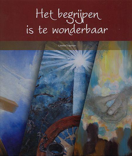Het begrijpen is te wonderbaar 9789081479356 Linette Trapman, Boeken, Godsdienst en Theologie, Zo goed als nieuw, Verzenden