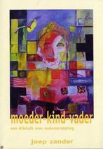 Moeder-Kind-Vader 9789080863118 J. Zander, Boeken, Verzenden, Gelezen, J. Zander