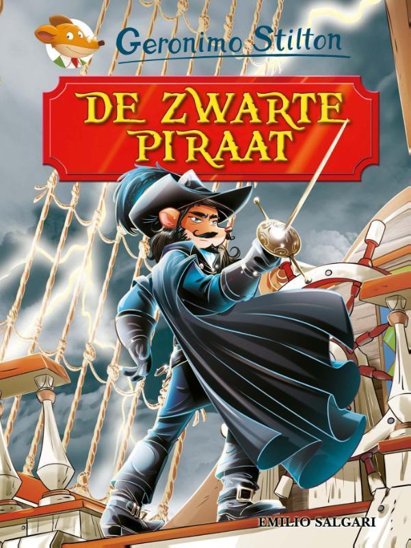 De Zwarte Piraat / Geronimo Stilton Klassiekers, Boeken, Kinderboeken | Jeugd | 10 tot 12 jaar, Zo goed als nieuw, Verzenden