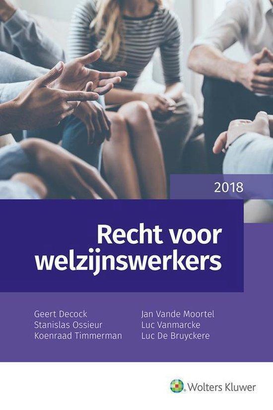 Recht voor welzijnswerkers 2018 9789403003931, Boeken, Wetenschap, Gelezen, Verzenden