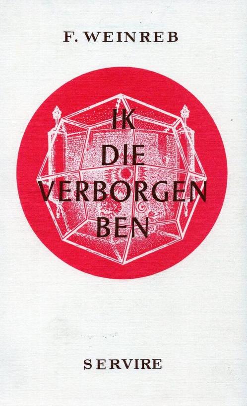 Ik die verborgen ben - F. Weinreb - 9789060772522 - Paperbac, Boeken, Godsdienst en Theologie, Verzenden