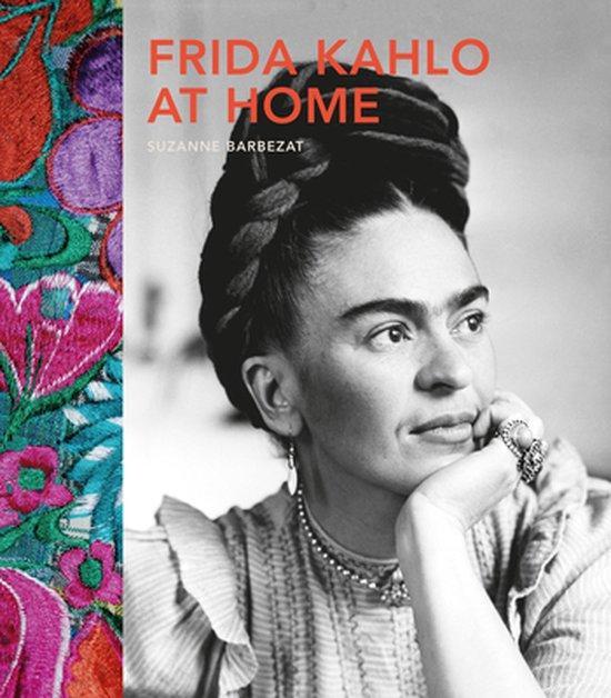 Frida Kahlo at Home 9780711237322 Suzanne Barbezat, Boeken, Taal | Engels, Zo goed als nieuw, Verzenden