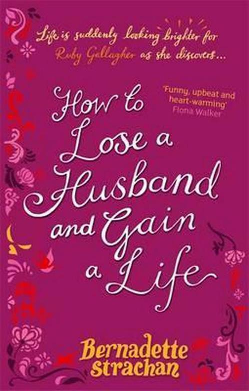 How To Lose A Husband And Gain A Life 9780751542301, Livres, Livres Autre, Envoi