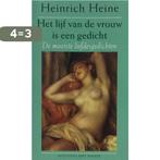 LIJF VAN DE VROUW IS EEN GEDICHT 9789035119086 H. Heine, Boeken, Verzenden, Gelezen, H. Heine