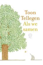 Als we samen 9789021428796 Toon Tellegen, Boeken, Verzenden, Zo goed als nieuw, Toon Tellegen