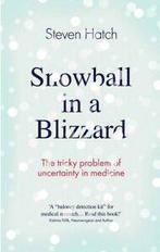 Snowball in a blizzard: the tricky problem of uncertainty in, Steven Hatch, Verzenden