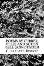 Poems by Currer, Ellis, and Acton Bell (Annotated), Verzenden, Charlotte Bronte