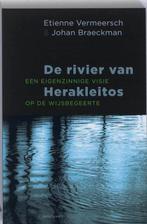 De rivier van Herakleitos 9789089240354 Johan Braeckman, Livres, Verzenden, Johan Braeckman
