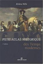 Petit Atlas historique des Temps modernes  Hélie, Jérôme, Hélie, Jérôme, Verzenden