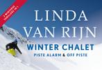 Winter chalet ; Piste alarm ; Off piste / Dwarsligger, Boeken, Overige Boeken, Verzenden, Gelezen, Linda van Rijn