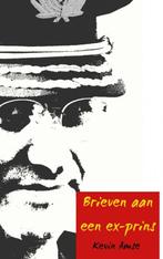 Brieven aan een ex-prins 9789462543003 Kevin Amse, Verzenden, Gelezen, Kevin Amse