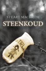Steenkoud 9789047509325 Stuart MacBride, Boeken, Verzenden, Gelezen, Stuart MacBride