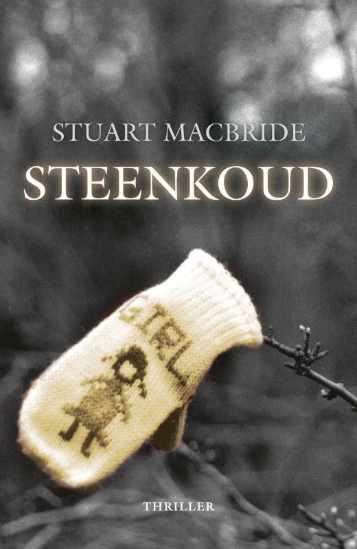 Steenkoud 9789047509325 Stuart MacBride, Boeken, Thrillers, Gelezen, Verzenden