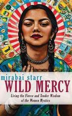 Wild Mercy 9781683641568 Mirabai Starr, Boeken, Verzenden, Gelezen, Mirabai Starr