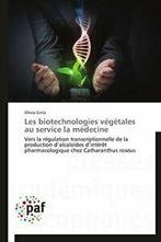 Les biotechnologies vegetales au service la medecine., Ginis-O, Zo goed als nieuw, Verzenden