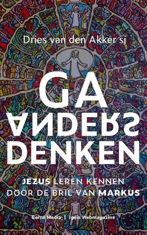 Ga anders denken 9789089724199 Dries van den Akker, Boeken, Godsdienst en Theologie, Zo goed als nieuw, Verzenden
