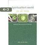 Spiritualiteit werkt in de tuin / Spiritualiteit werkt, Boeken, Esoterie en Spiritualiteit, Verzenden, Zo goed als nieuw, J. van der Rest