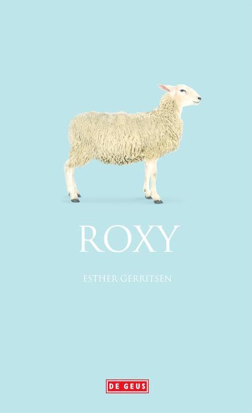 Roxy (9789044537895, Esther Gerritsen), Livres, Romans, Envoi