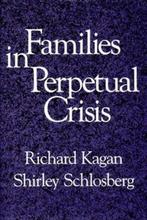 Families in Perpetual Crisis 9780393700664 Richard Kagan, Boeken, Verzenden, Zo goed als nieuw, Richard Kagan