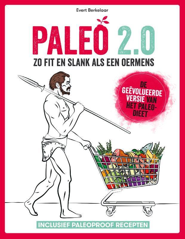Paleo 2.0 9789021575827 Evert Berkelaar, Boeken, Kookboeken, Gelezen, Verzenden