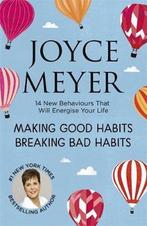 Making Good Habits Breaking Bad Habits 9781444749953, Verzenden, Gelezen, Joyce Meyer