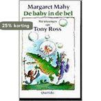 Baby in de bel 9789021474182 Tony Ross, Verzenden, Gelezen, Tony Ross