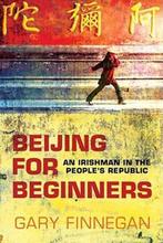 Beijing for Beginners 9781905785445 Gary Finnegan, Verzenden, Gelezen, Gary Finnegan