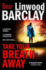 Take Your Breath Away 9780008332136 Linwood Barclay, Boeken, Verzenden, Gelezen, Linwood Barclay