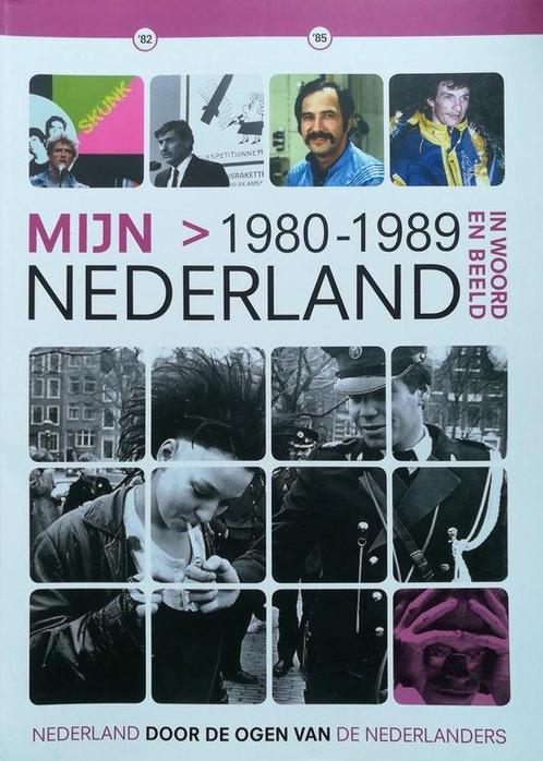 MIJN NEDERLAND IN WOORD EN BEELD 1980 - 1989 9789461620453, Livres, Loisirs & Temps libre, Envoi
