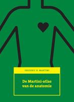 De Martini-atlas van de anatomie 9789043021647, Verzenden, Zo goed als nieuw