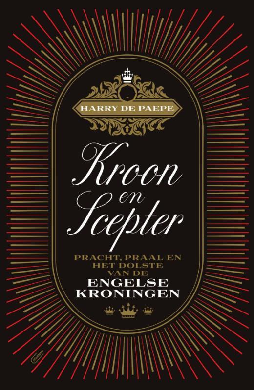 Kroon en scepter 9789022339930 Harry De Paepe, Boeken, Geschiedenis | Wereld, Zo goed als nieuw, Verzenden